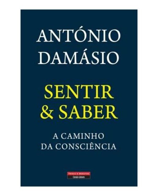 Imagem 0 de Sentir & Saber - A Caminho da Consciência