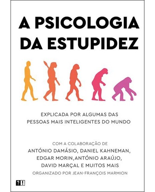 Imagem 0 de A Psicologia da Estupidez