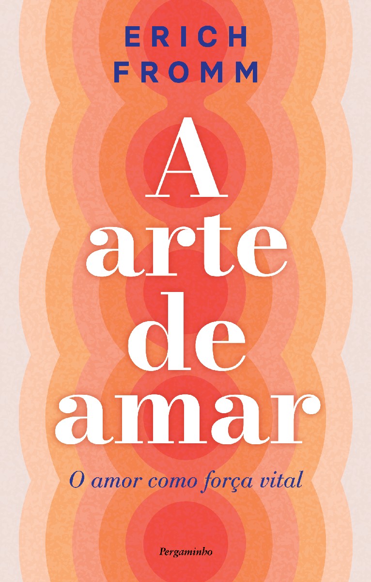 Imagem 0 de A Arte de Amar - O amor como força vital