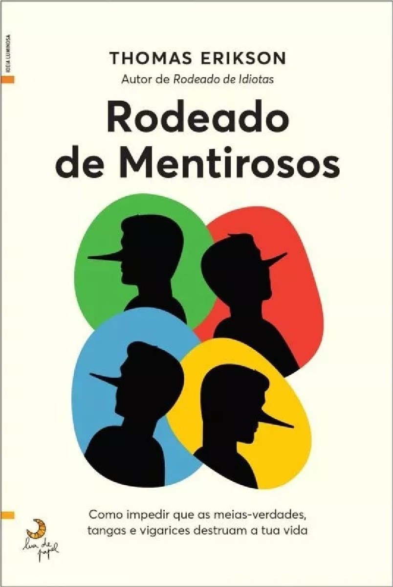 Imagem 0 de Rodeado de Mentirosos - Como Impedir que as Meias-Verdades, Tangas e Vigarices Destruam a tua Vida