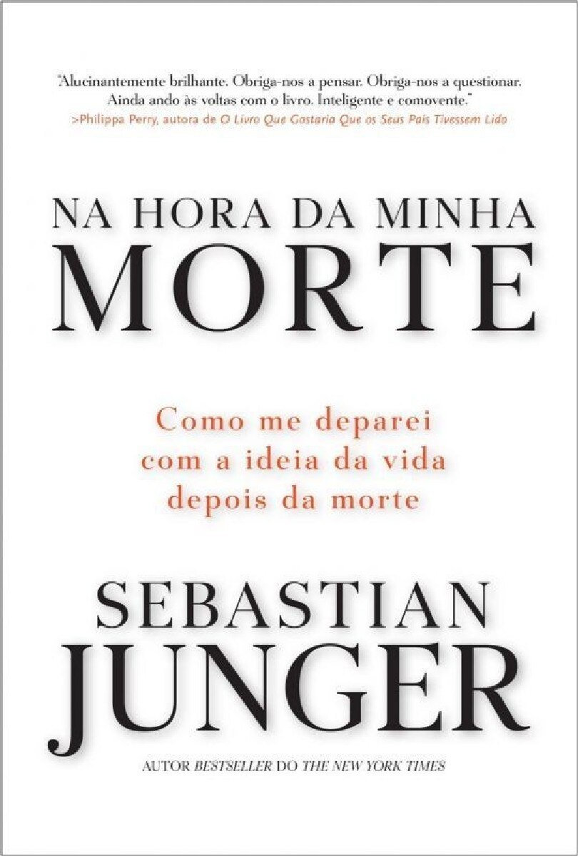 Na Hora da Minha Morte - Como me Deparei com a Ideia da Vida Depois da Morte 1