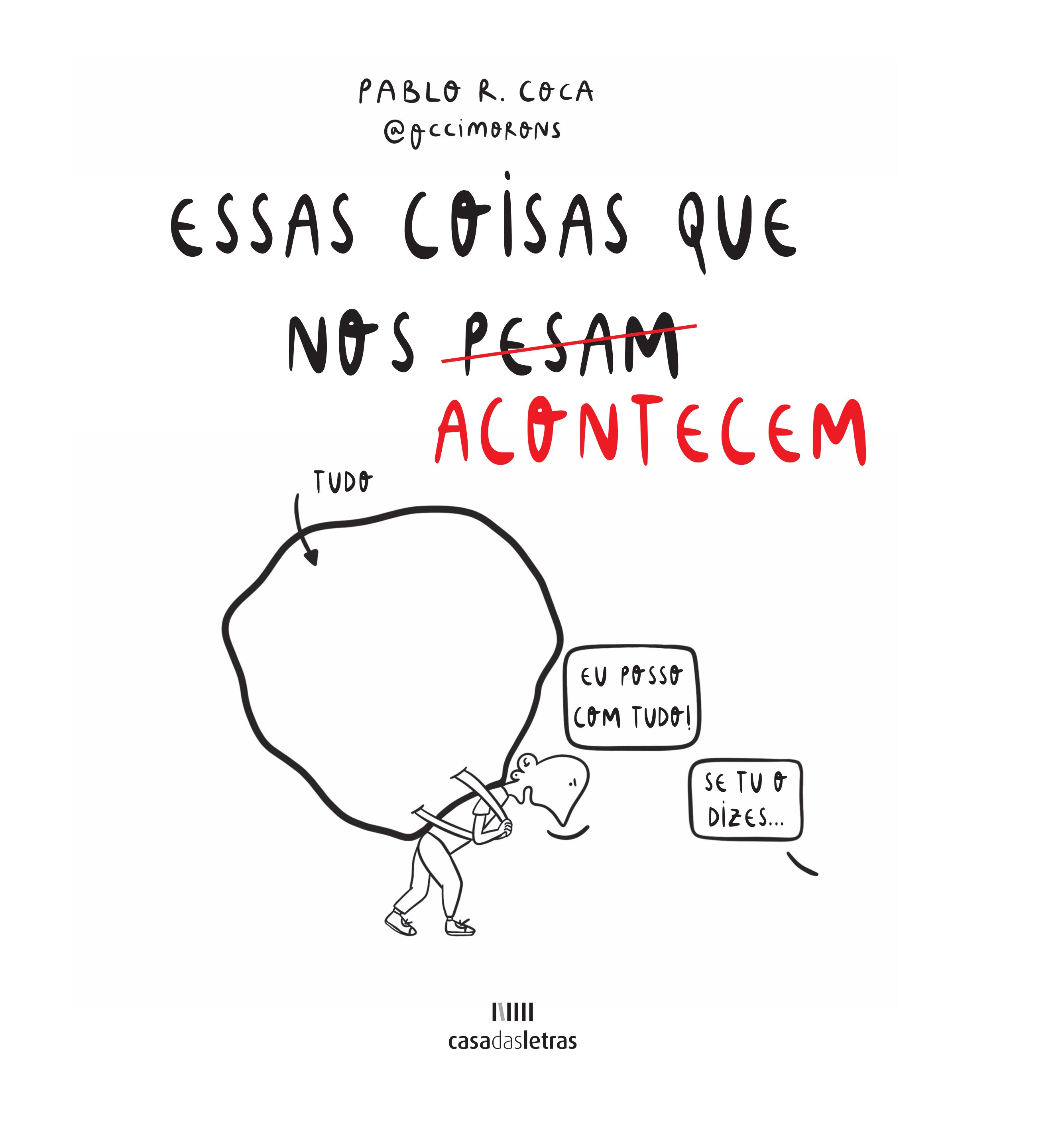 Essas Coisas que nos (Pesam) Acontecem 1