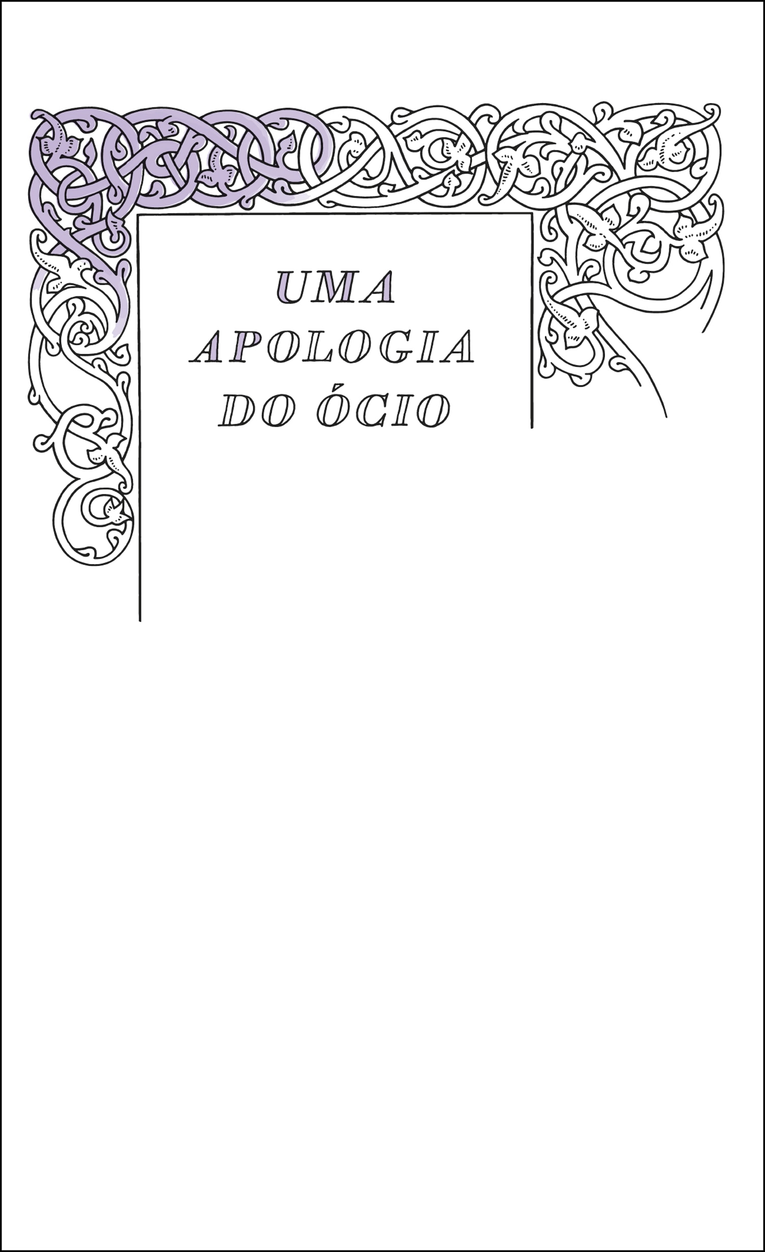 Imagem 0 de Uma Apologia do Ócio - Livro 1
