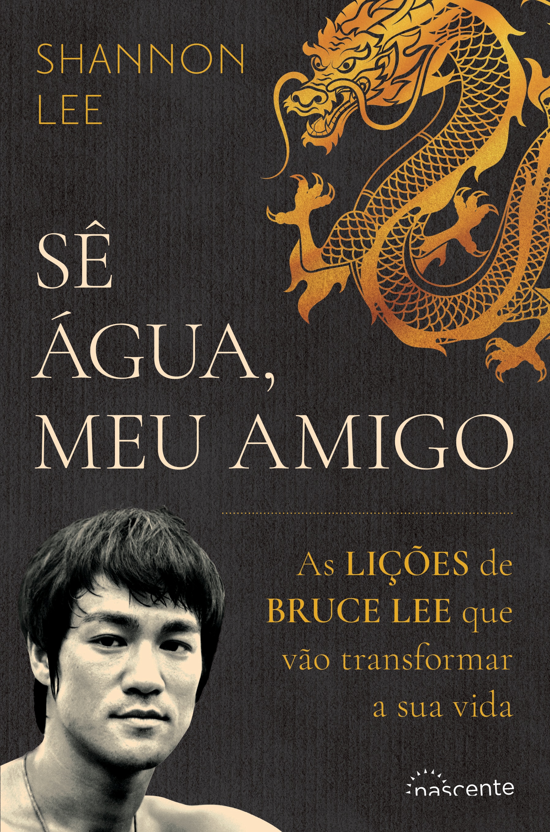 Imagem 0 de Sê Água, Meu Amigo - As lições de Bruce Lee que vão transformar a sua vida