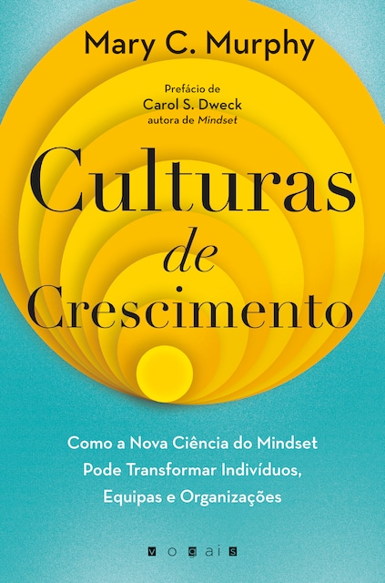 Imagem 0 de Culturas de Crescimento - Como a nova ciência do mindset pode transformar indivíduos, equipas e organizações