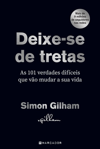 Deixe-se de Tretas - As 101 verdades difíceis que vão mudar a sua vida 1
