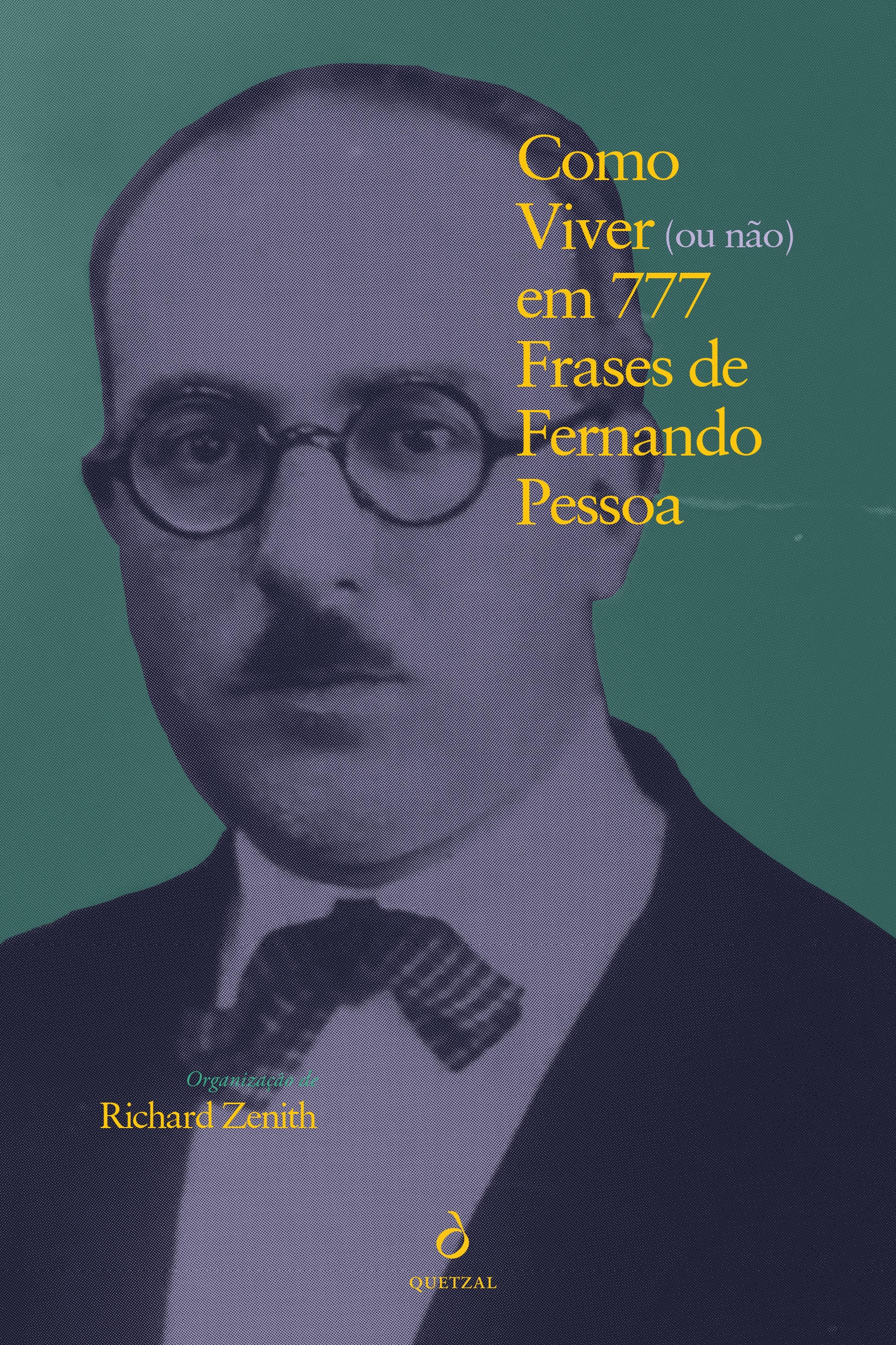 Como Viver (ou não) em 777 Frases de Fernando Pessoa 1