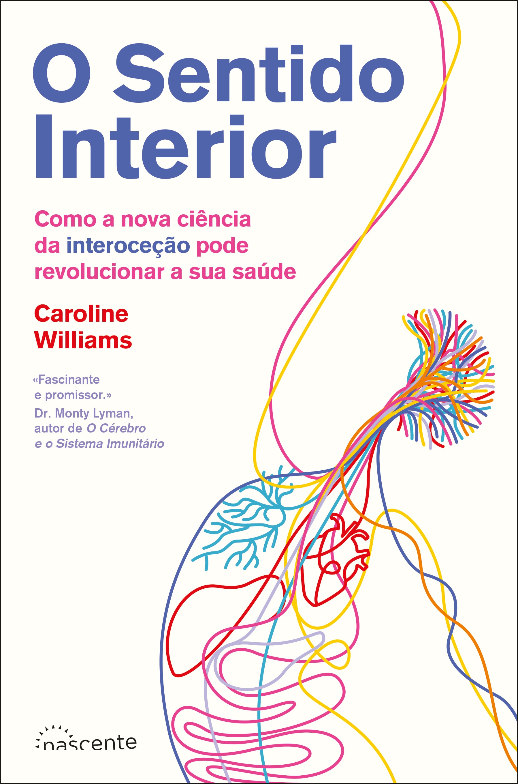 O Sentido Interior - Como a nova ciência da interoceção pode revolucionar a sua saúde 1