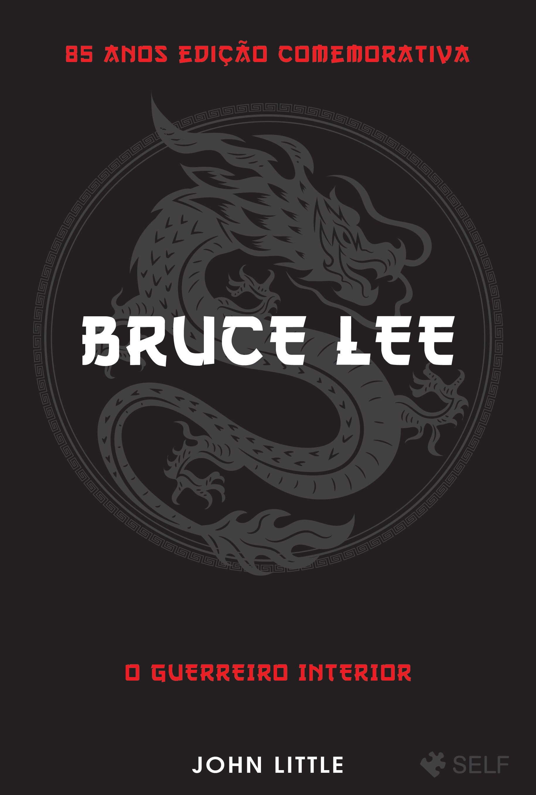 Bruce Lee - O Guerreiro Interior - Edição comemorativa - 85 anos 1