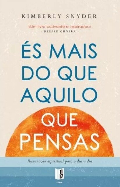 Imagem 0 de És Mais do que Aquilo que Pensas - Iluminação espiritual para o dia a dia - Livro de bolso