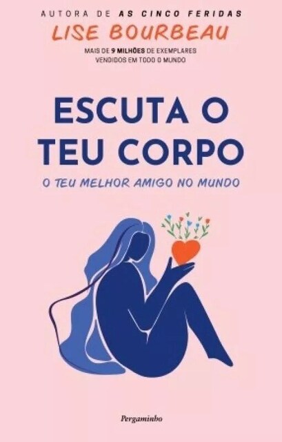 Imagem 0 de Escuta o Teu Corpo - O Teu Melhor Amigo no Mundo