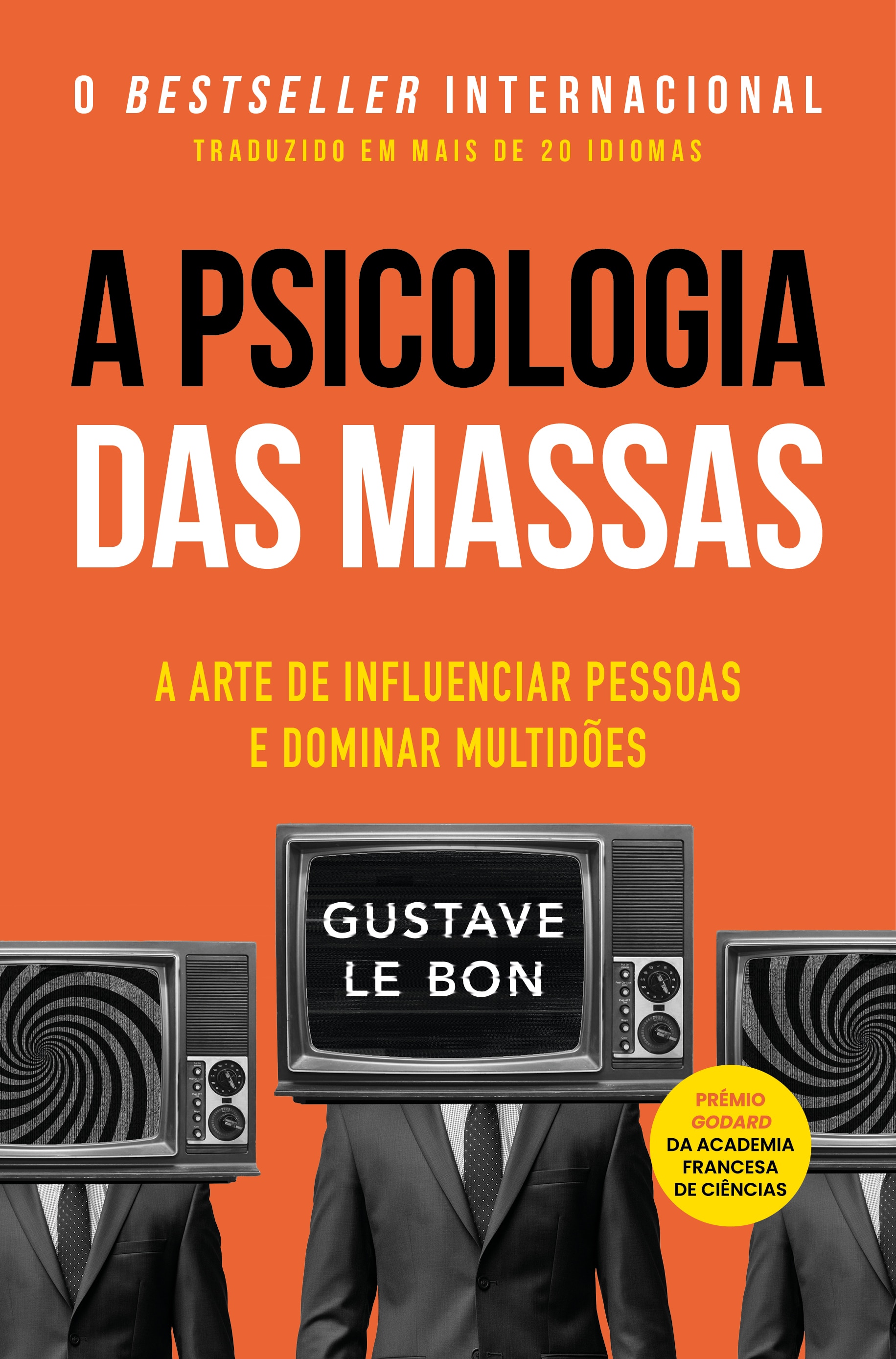 Imagem 0 de A Psicologia das Massas - A arte de influenciar pessoas e dominar multidões