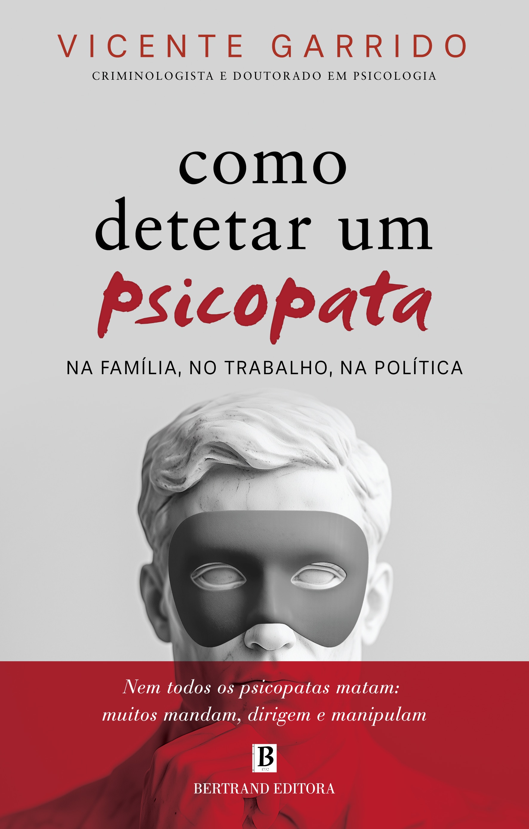 Imagem 0 de Como Detetar Um Psicopata - Na família, no trabalho, na política