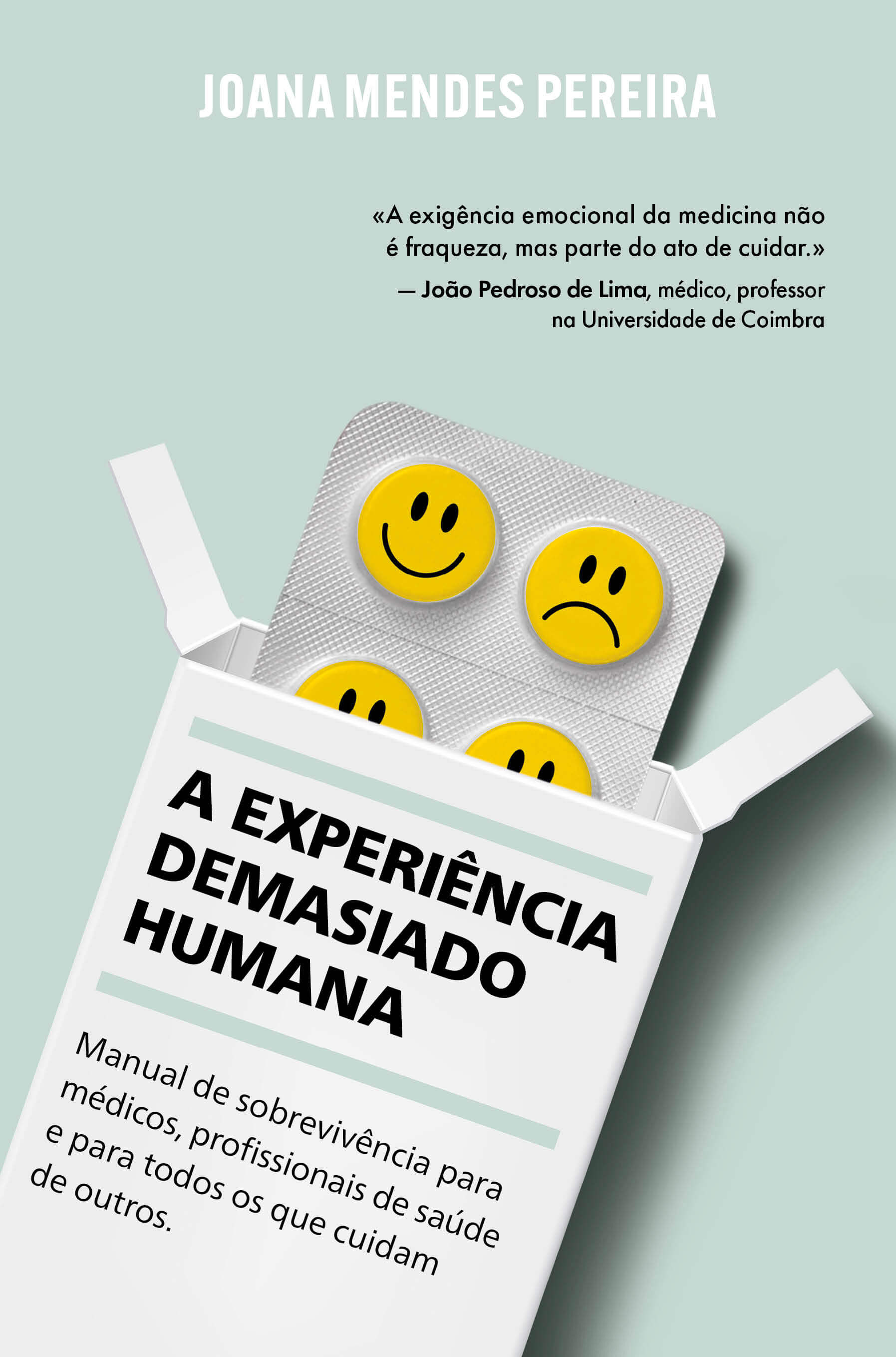 Imagem 0 de A Experiência Demasiado Humana - Manual de sobrevivência para médicos, profissionais de saúde e para todos os que cuidam de outros.