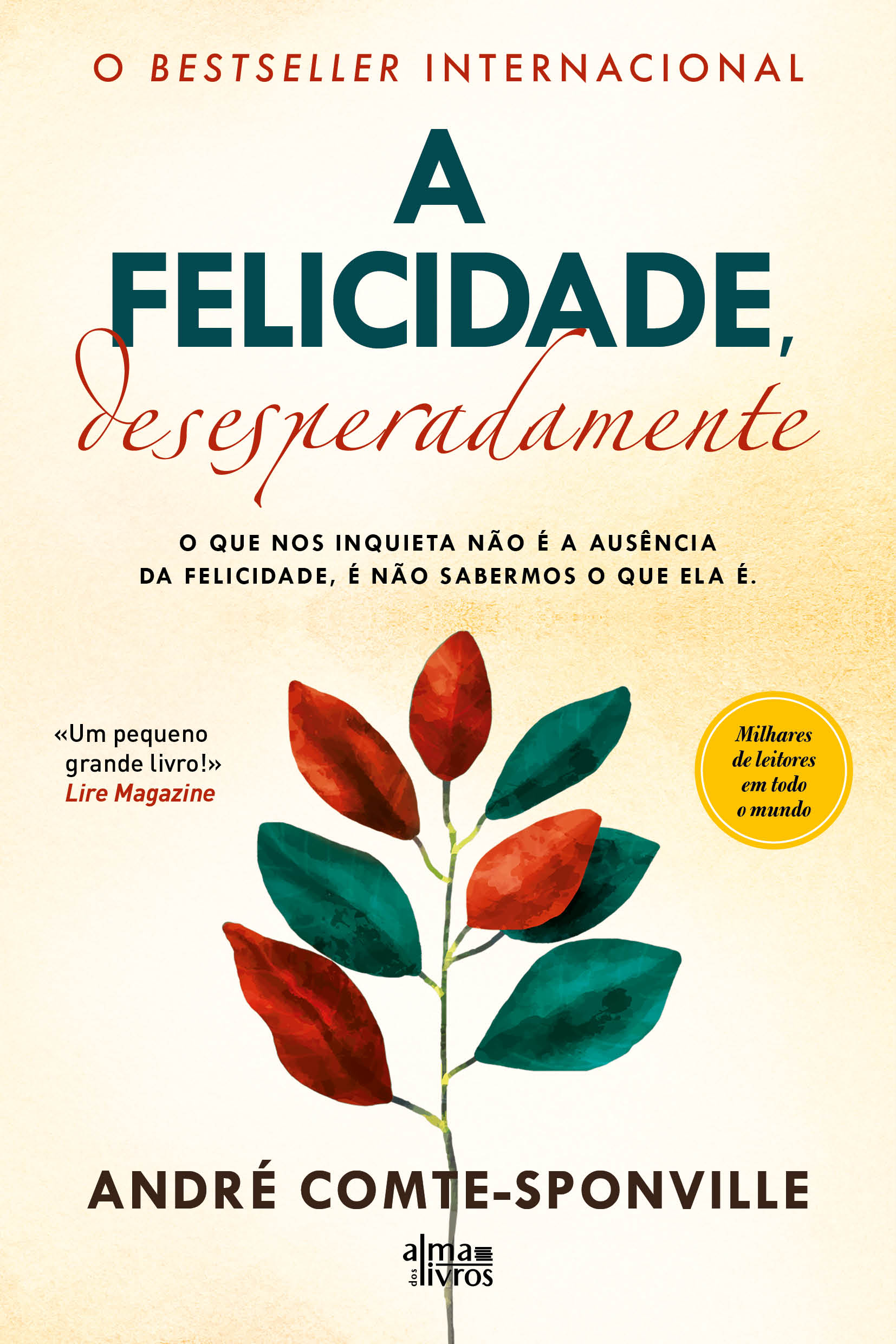 Imagem 0 de A Felicidade, Desesperadamente
