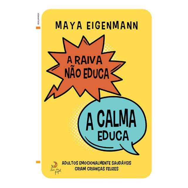 Imagem 0 de A Raiva Não Educa, a Calma Educa