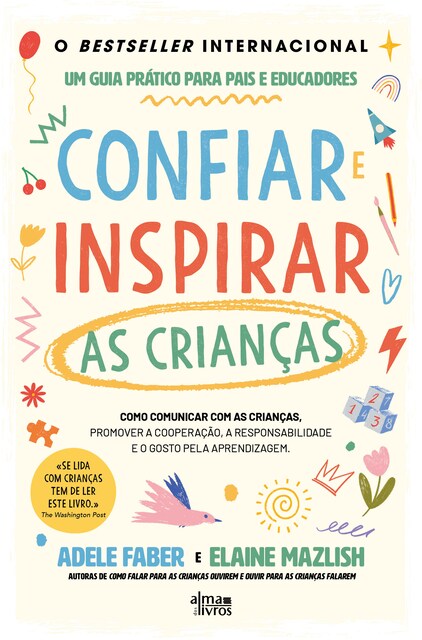 Imagem 0 de Como Falar para as Crianças Aprenderem Uma ferramenta valiosa para encorajar e incentivar a responsabilidade, a motivação e a confiança na aprendizage