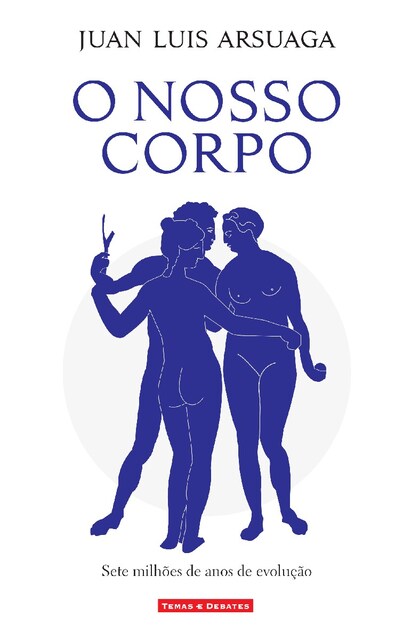 Imagem 0 de O Nosso Corpo - Sete milhões de anos de evolução