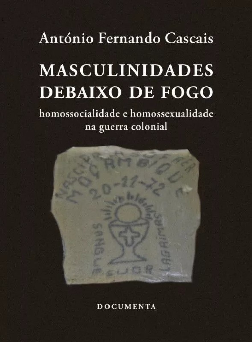 Imagem 0 de Masculinidades Debaixo de Fogo - Homossocialidade e Homossexualidade na Guerra Colonial