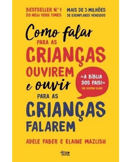 Como Falar para as Crianças Ouvirem e Ouvir para as Crianças Falarem 1