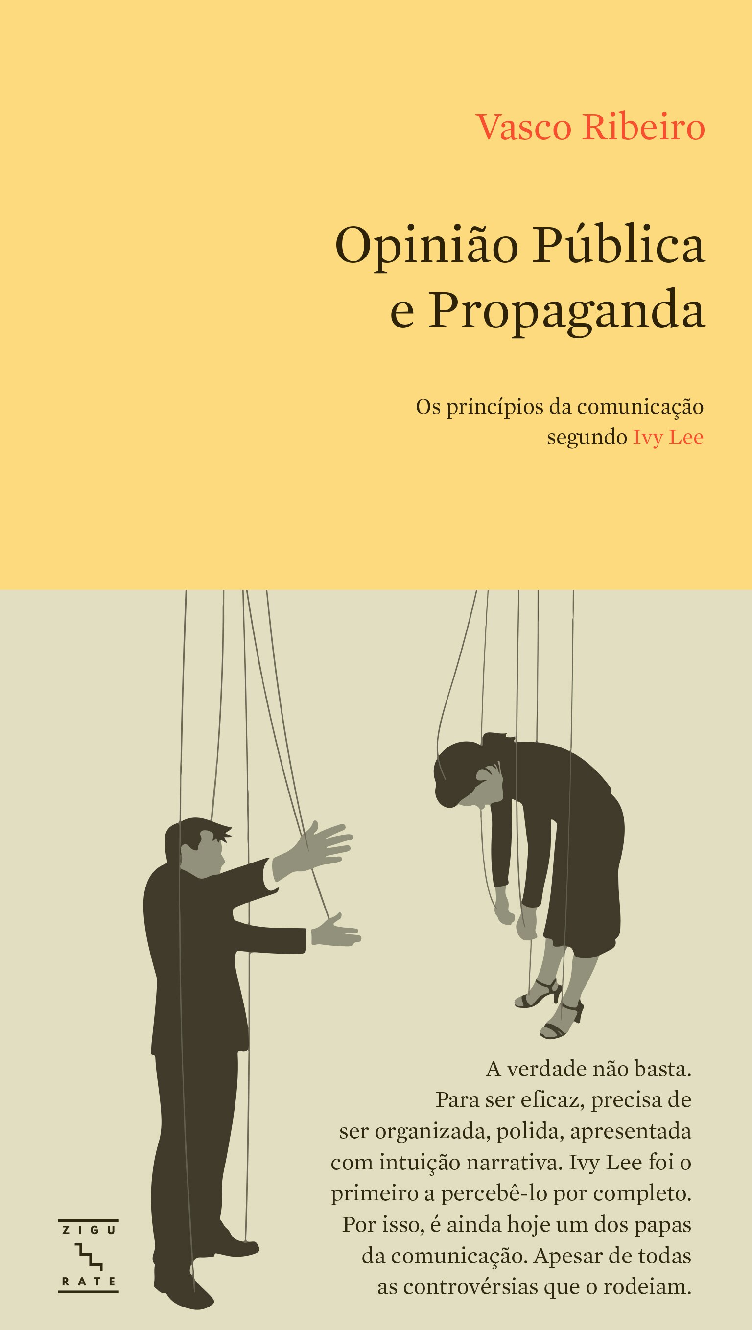 Opinião Pública e Propaganda - Os princípios da comunicação segundo Ivy Lee 1