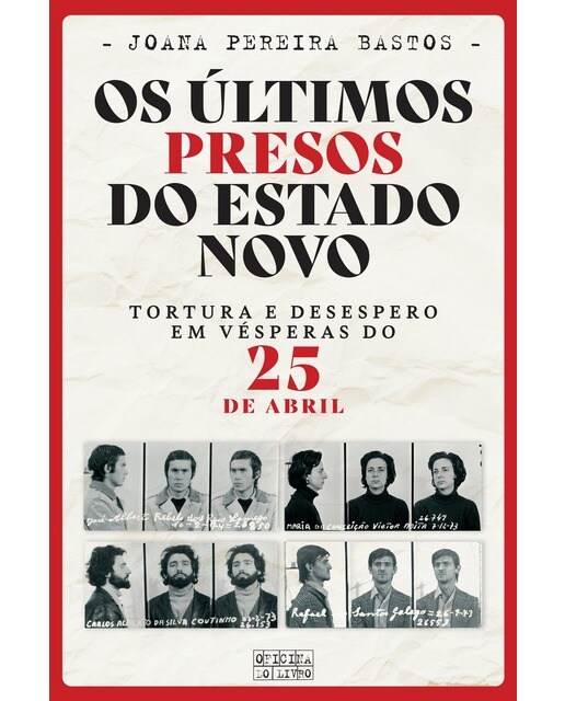 Imagem 0 de Os Últimos Presos do Estado Novo - Tortura e desespero em vésperas do 25 de Abril