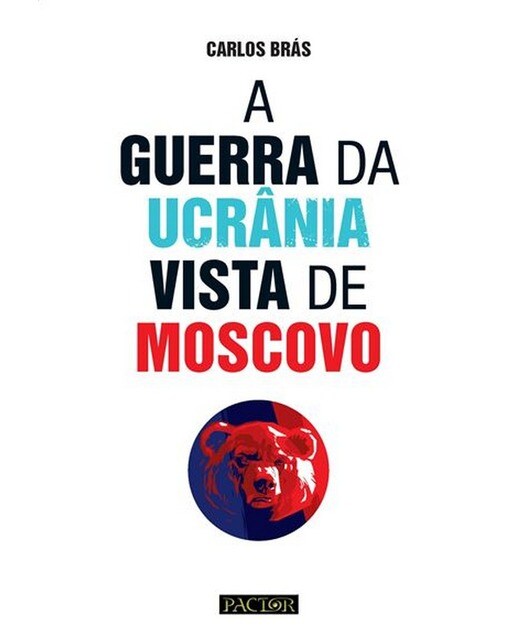 A guerra da ucrania vista de moscovo 1