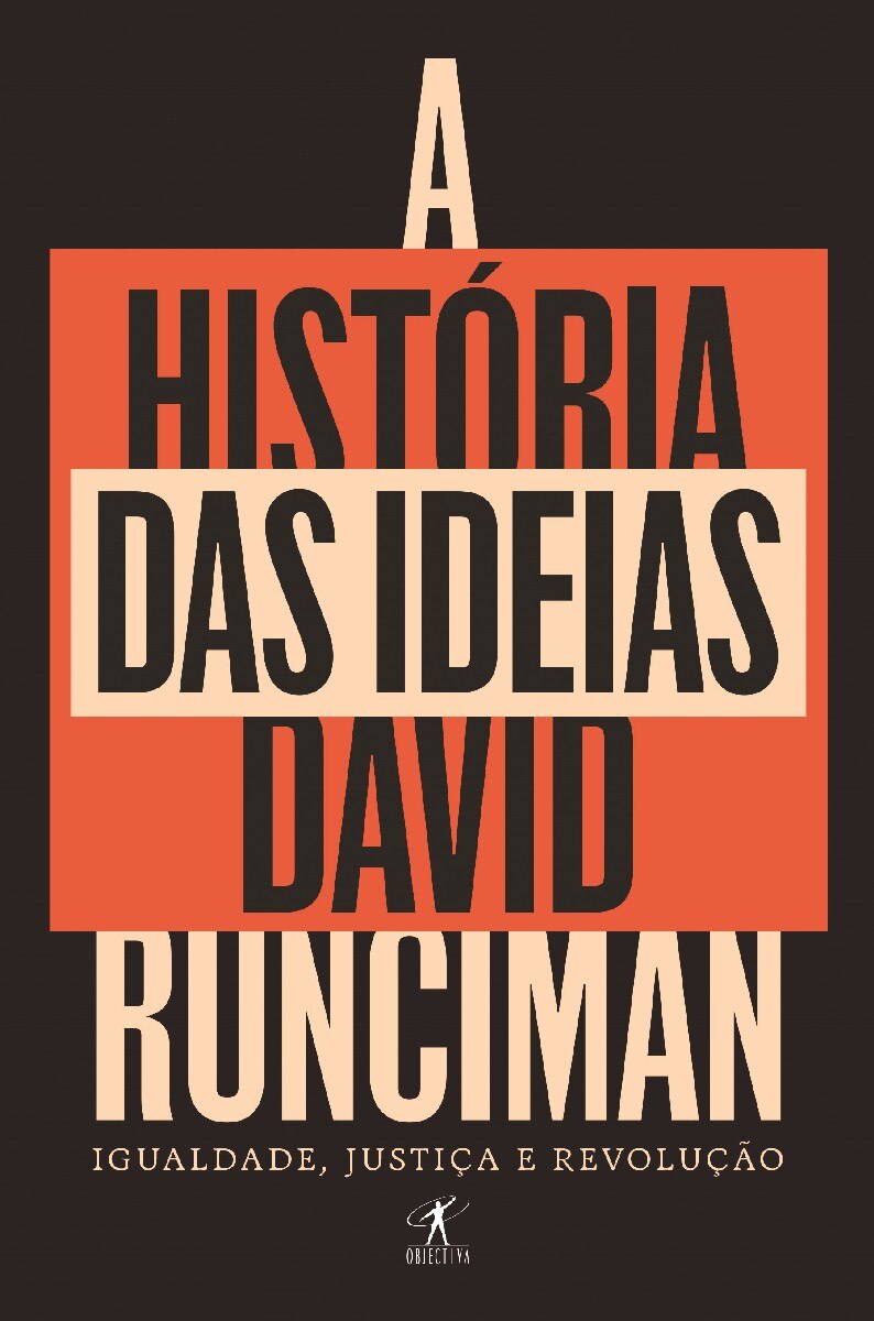 A História das Ideias - Igualdade, justiça e revolução 1