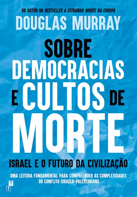 Imagem 0 de Sobre Democracias e Cultos de Morte - Israel e o Futuro da Civilização