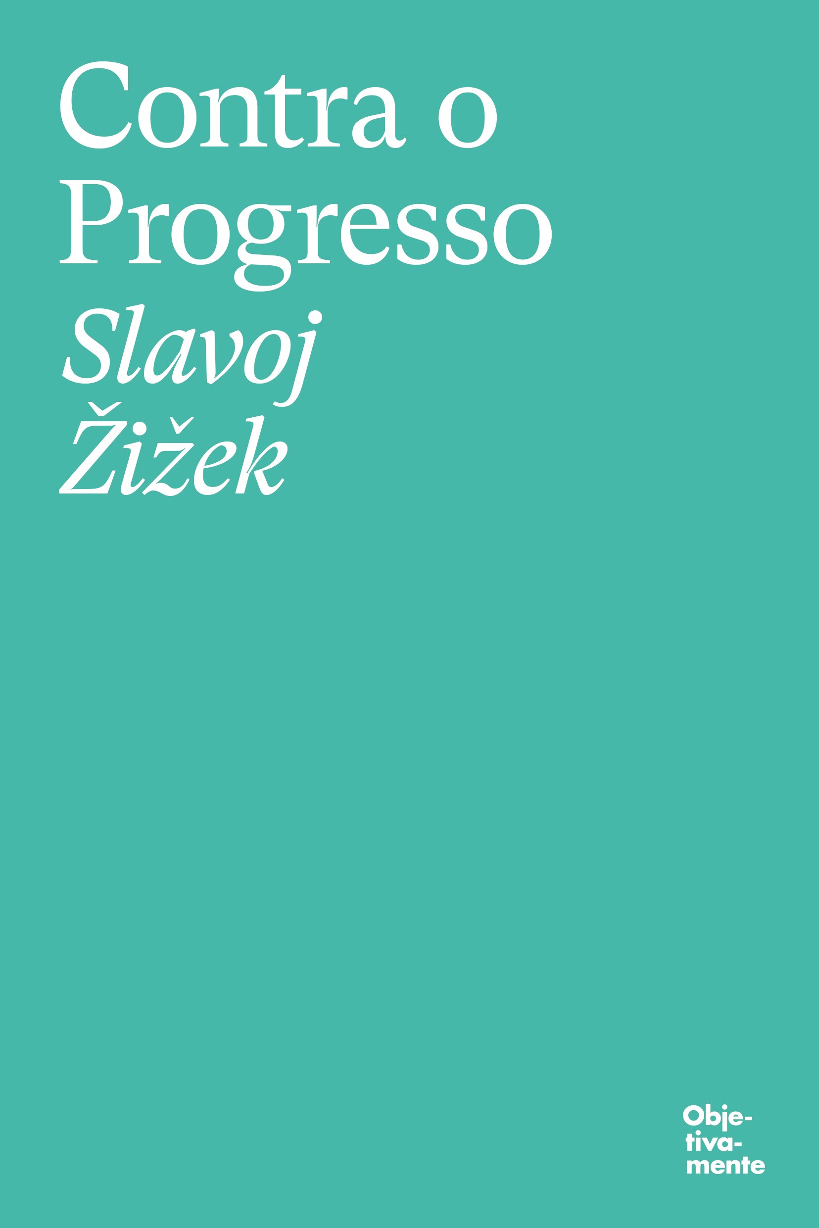 Imagem 0 de Contra o Progresso