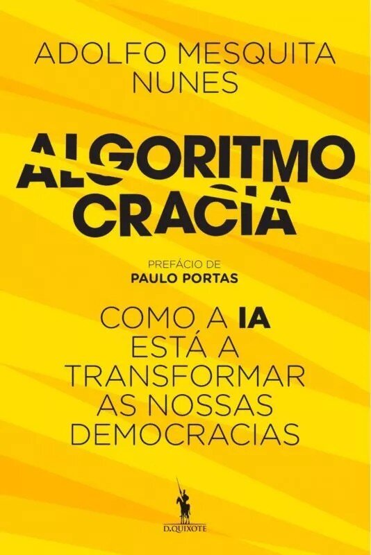 Imagem 0 de Algoritmocracia - Como a IA está a transformar as nossas democracias