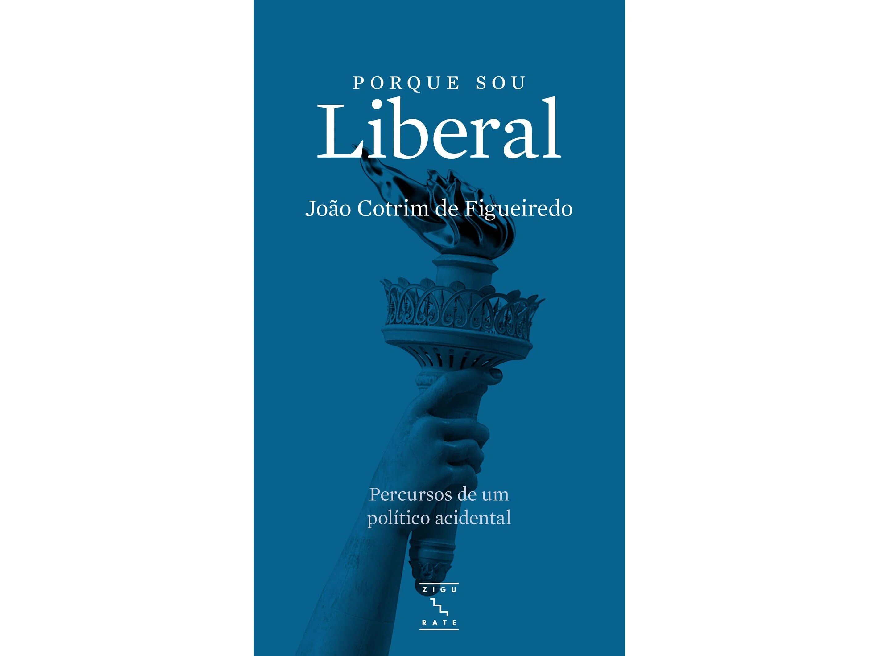 Porque Sou Liberal - Percursos de Um Político Acidental 1