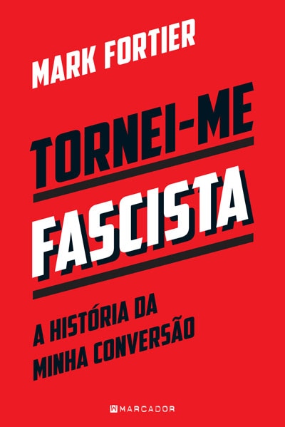 Imagem 0 de Tornei-me Fascista - A história da minha conversão