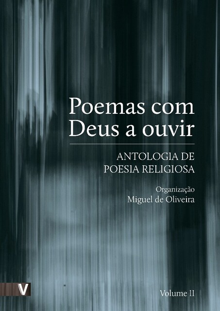 Imagem 0 de Poemas com Deus a Ouvir - Antologia de Poesia Religiosa - Volume II