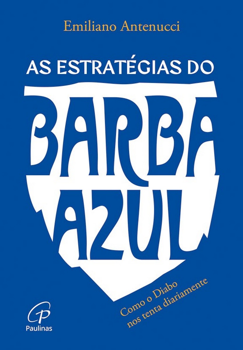As Estratégias do Barba Azul - Como o Diabo nos tenta diariamente 1