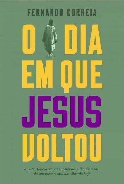 Imagem 0 de O Dia em que Jesus Voltou
