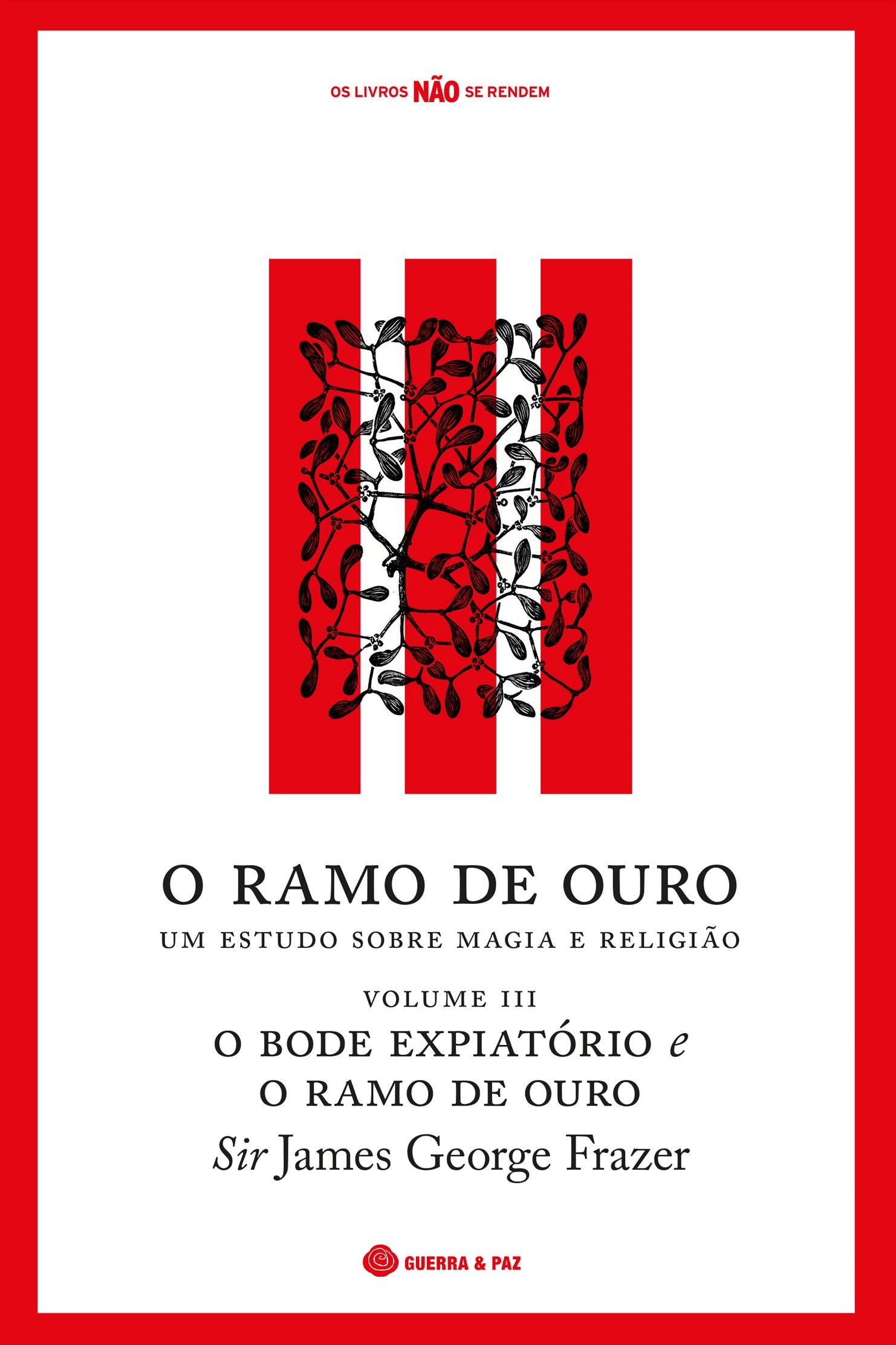 Imagem 0 de O Ramo de Ouro: Um Estudo sobre Magia e Religião Volume III - O Bode Expiatório e O Ramo de Ouro