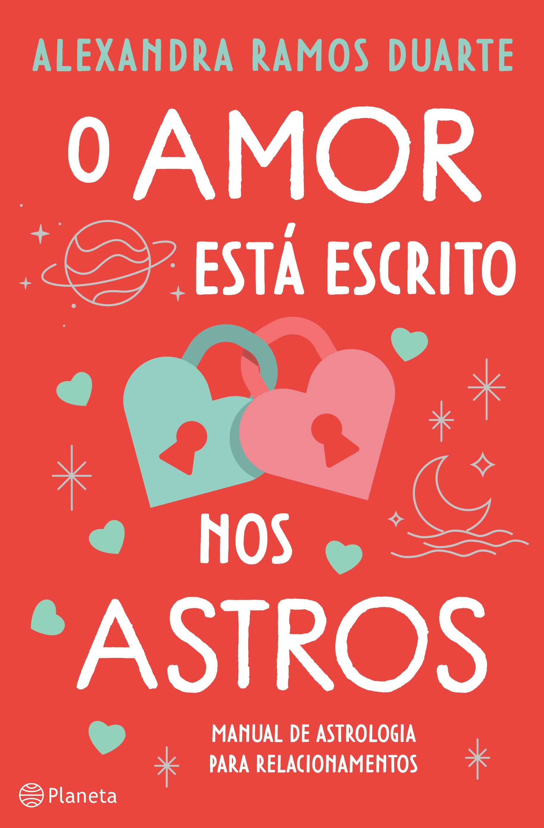 Imagem 0 de O Amor Está Escrito nos Astros - Manual de astrologia para relacionamentos