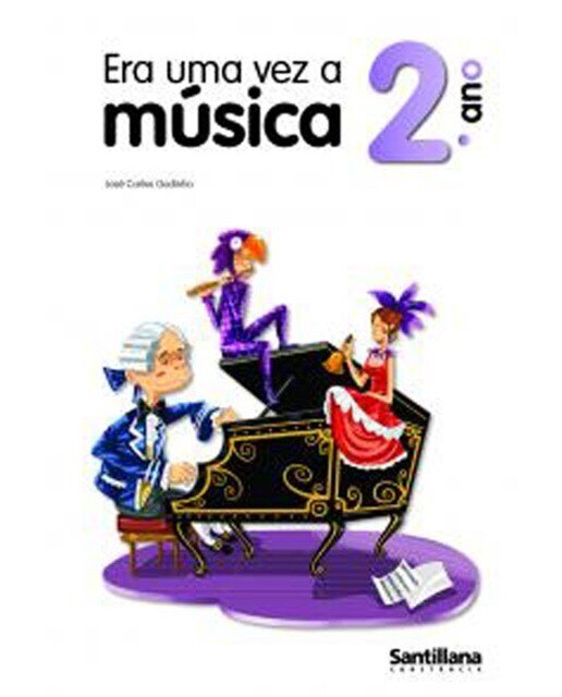 Imagem 0 de Era Uma Vez a Música - Expressão E Educação Musical - 2º ano - Manual