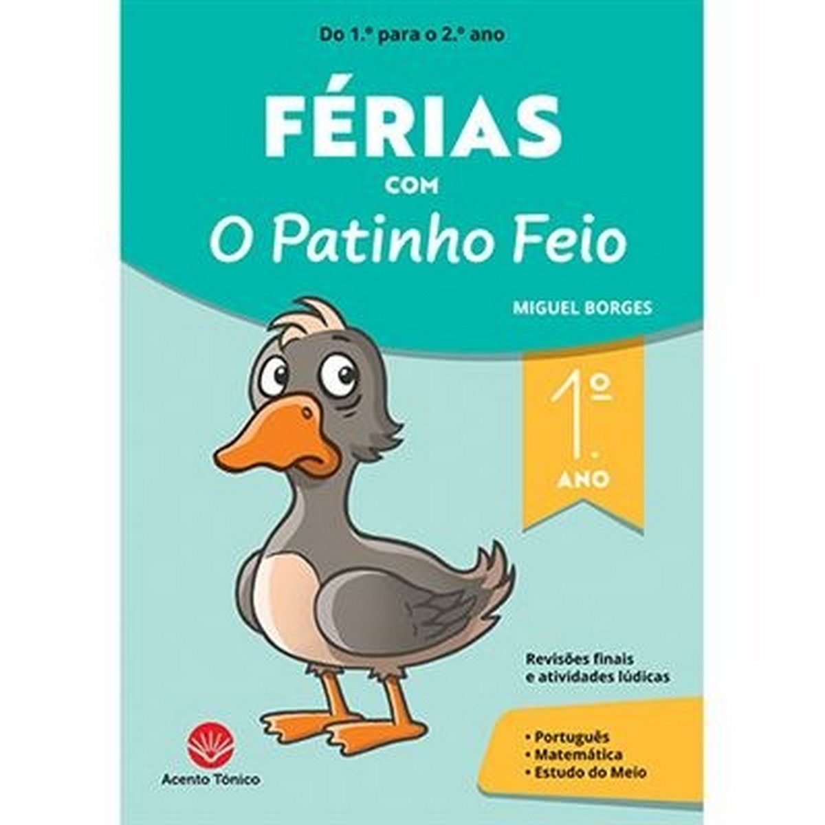 Imagem 0 de Férias com o Patinho Feio - Do 1.º para o 2.º Ano