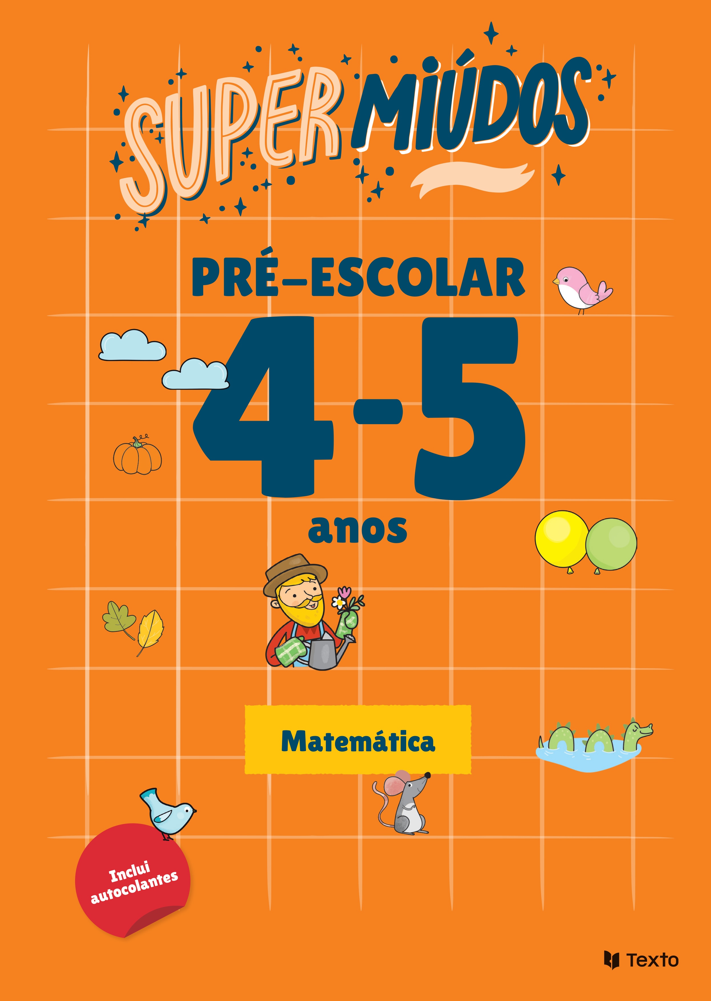 Supermiúdos - Pré-escolar 4/5 Anos - Matemática 1