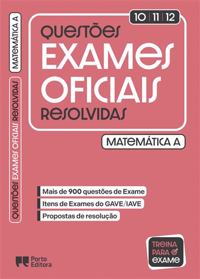 Imagem 0 de Questões de Exames Oficiais Resolvidas - Matemática A - 10.º/11.º/12.º Anos