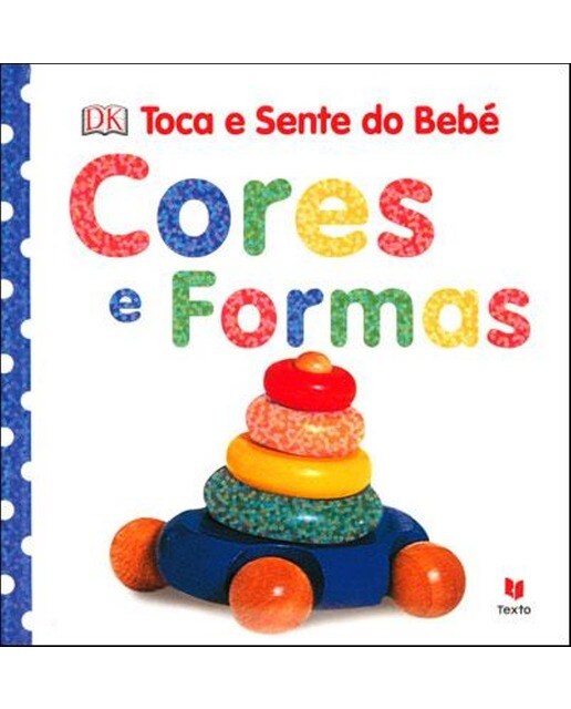 Toca e Sente do Bebé - Cores e Formas 1