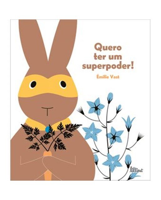 Imagem 0 de Quero Ter Um Superpoder!