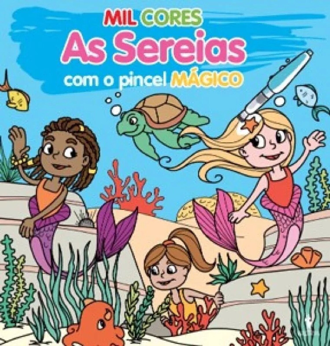 Mil Cores - As Sereias - Com o Pincel Mágico 1