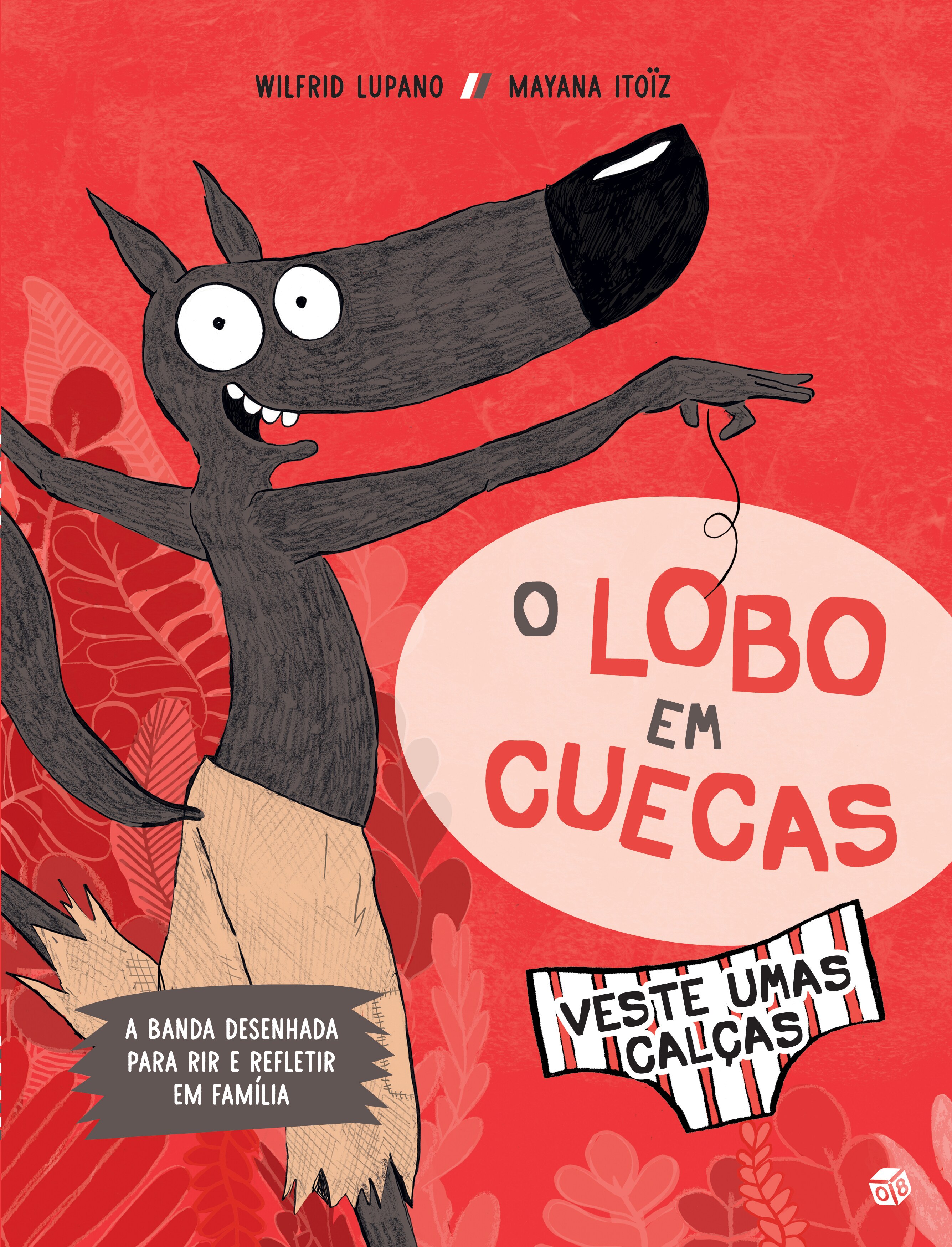 Imagem 0 de O Lobo em Cuecas - Veste umas Calças