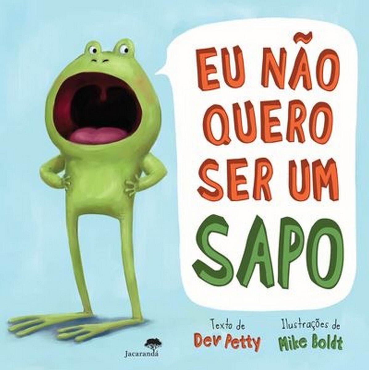 Eu Não Quero Ser Um Sapo 1
