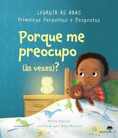 Porque me Preocupo (às vezes)? - Primeiras Perguntas e Respostas 1
