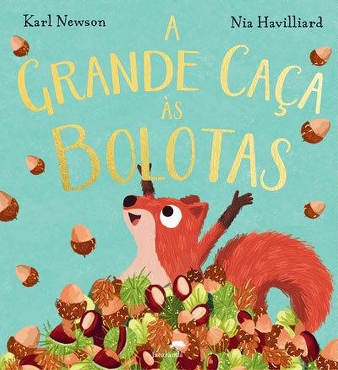 Imagem 0 de A Grande Caça às Bolotas