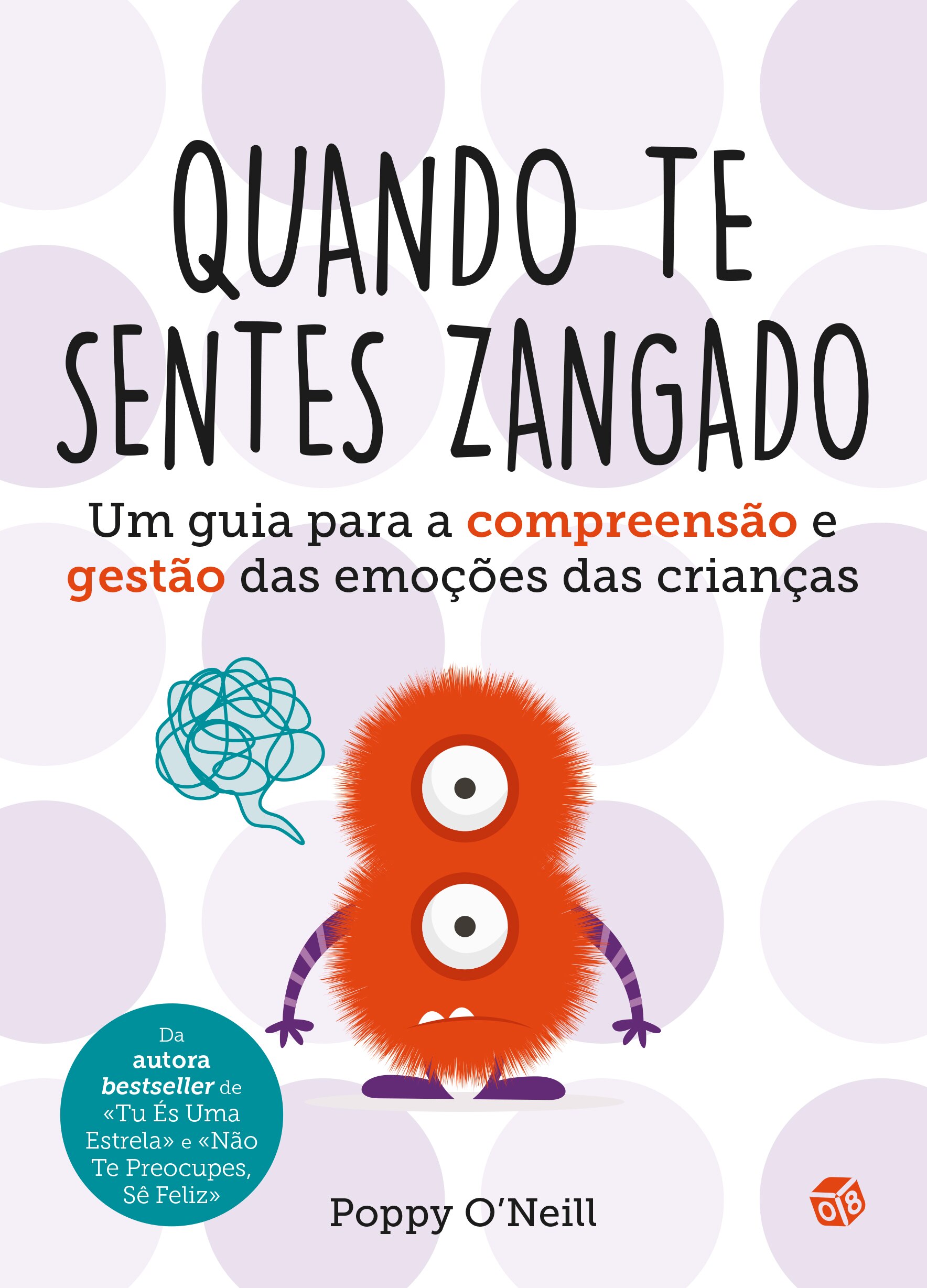 Quando te Sentes Zangado - Um guia para a compreensão e gestão das emoções das crianças 1